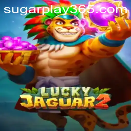 Discover the Thrills of Luckyjaguar2: A Sugar Play Adventure