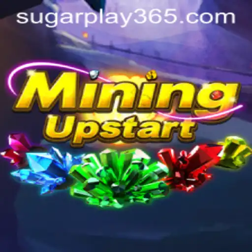 Discover the Exhilarating World of MiningUpstart and Sugar Play