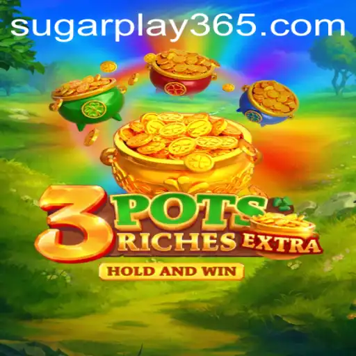 3potsExtra: Unveiling the Gaming Phenomenon with Sugar Play
