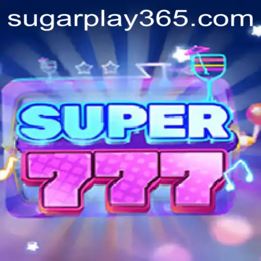 Exploring the Exciting World of Super777: A Journey into Sugar Play